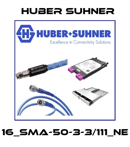 16_SMA-50-3-3/111_NE Huber Suhner