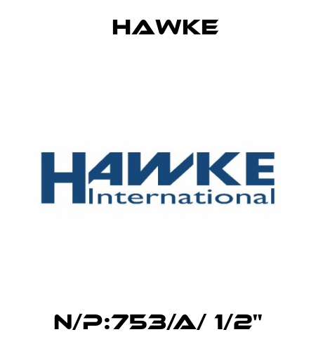 N/P:753/A/ 1/2" Hawke