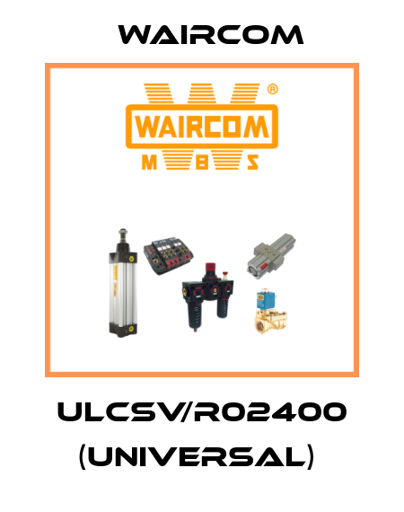 ULCSV/R02400 (UNIVERSAL)  Waircom