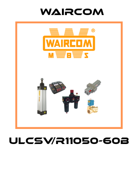 ULCSV/R11050-60B  Waircom