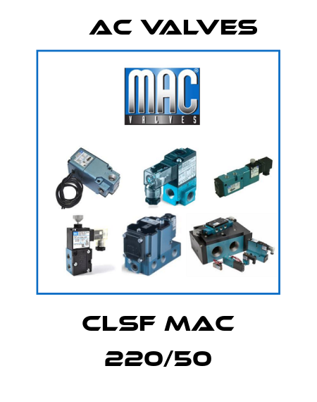 CLSF MAC 220/50 МAC Valves
