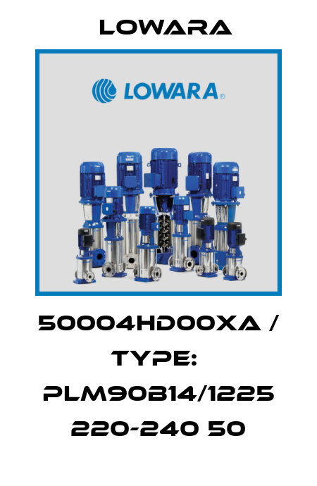 50004HD00XA / Type:  PLM90B14/1225 220-240 50 Lowara