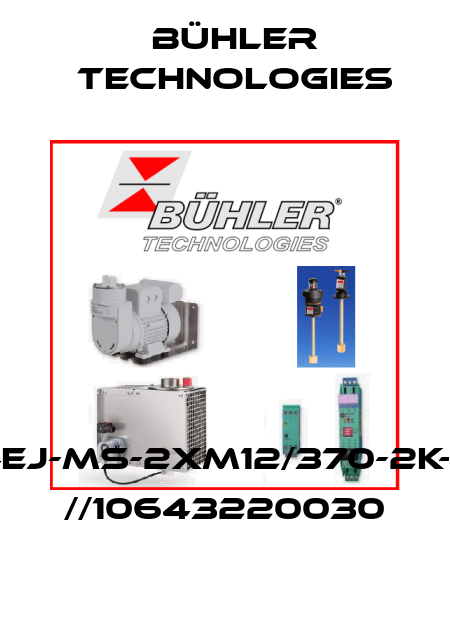 64ej-MS-2xM12/370-2K-KT //10643220030 Bühler Technologies