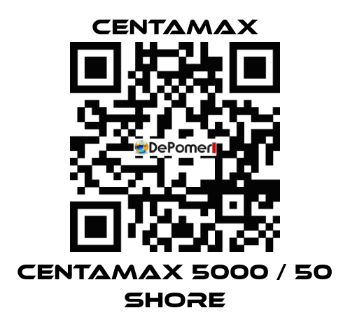 Centamax 5000 / 50 shore CENTAMAX