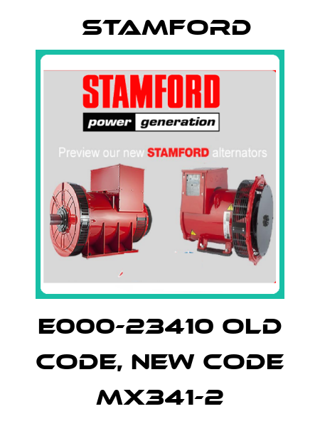 E000-23410 old code, new code MX341-2 Stamford