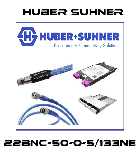 22BNC-50-0-5/133NE Huber Suhner
