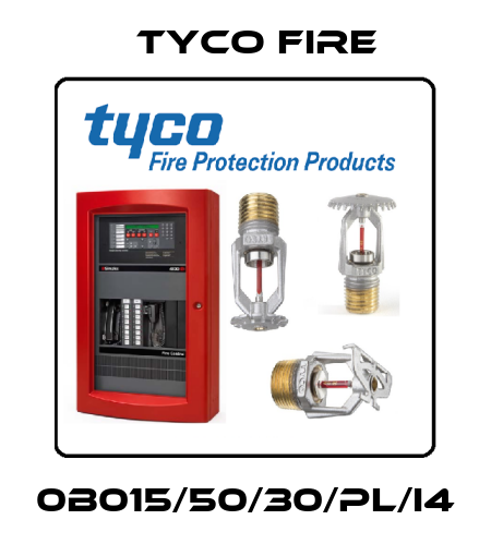 0B015/50/30/PL/i4 Tyco Fire