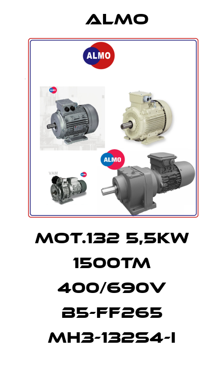 MOT.132 5,5KW 1500TM 400/690V B5-FF265 MH3-132S4-I Almo