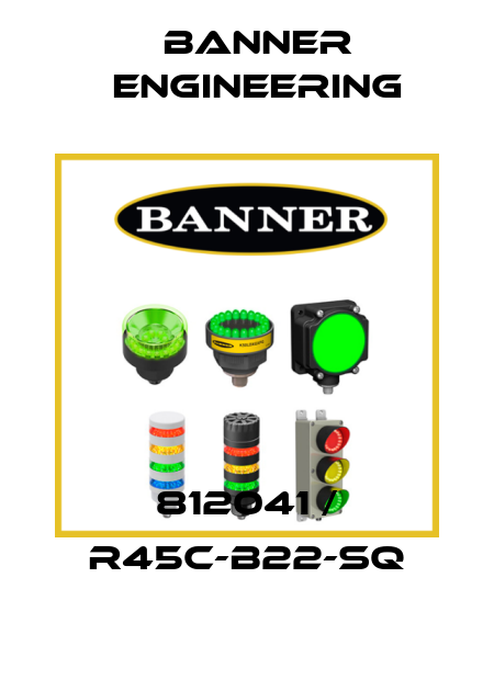 812041 / R45C-B22-SQ Banner Engineering