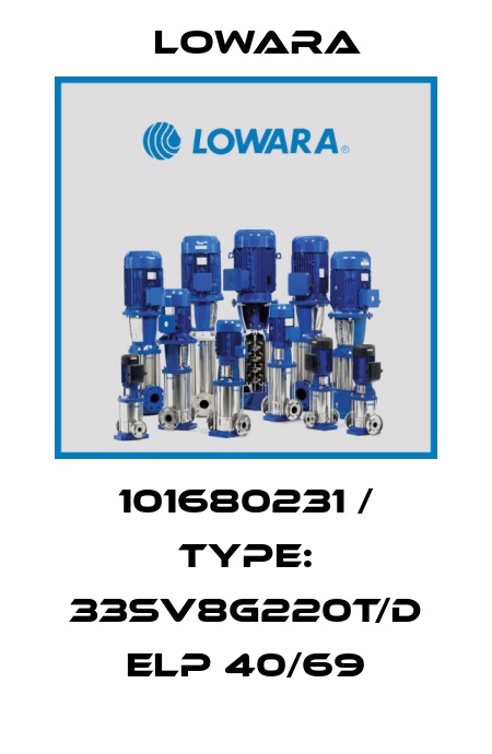 101680231 / Type: 33SV8G220T/D ELP 40/69 Lowara
