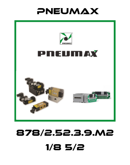 878/2.52.3.9.M2 1/8 5/2 Pneumax