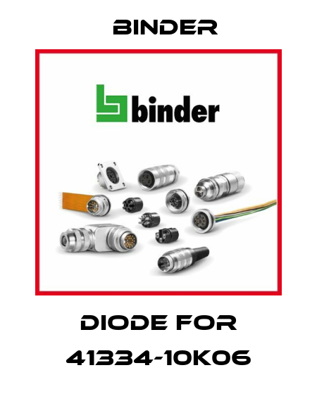diode for 41334-10K06 Binder