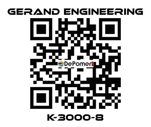 K-3000-8 Gerand Engineering