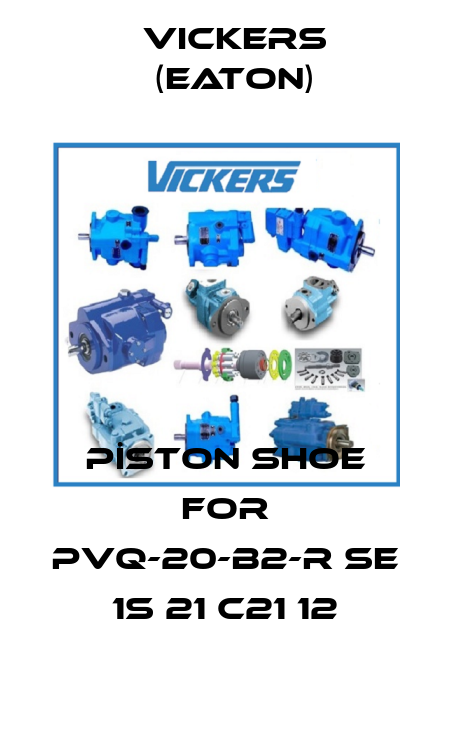 PİSTON SHOE for PVQ-20-B2-R SE 1S 21 C21 12 Vickers (Eaton)