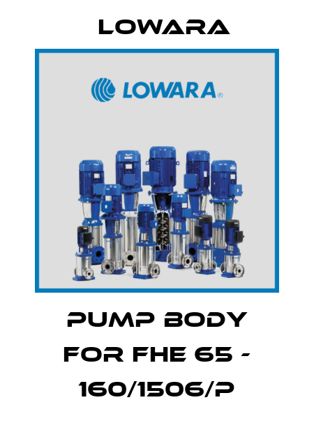Pump body for FHE 65 - 160/1506/P Lowara