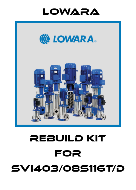 Rebuild kit for SVI403/08S116T/D Lowara