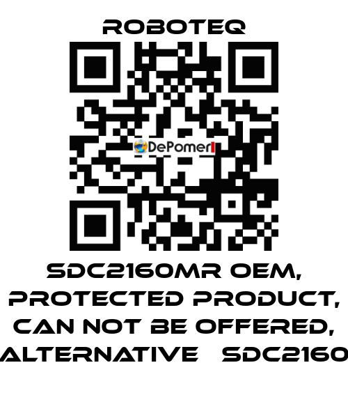 SDC2160MR OEM, protected product, can not be offered, alternative 	SDC2160 Roboteq