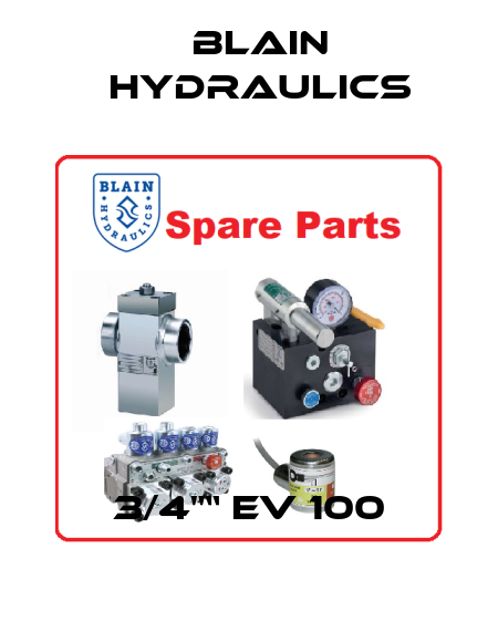 3/4"“ EV 100 Blain Hydraulics