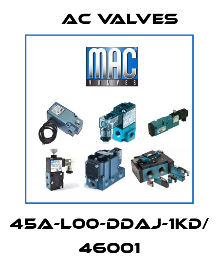 45A-L00-DDAJ-1KD/ 46001 МAC Valves