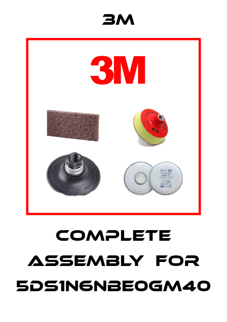 complete assembly  for 5ds1n6nbe0gm40 3M