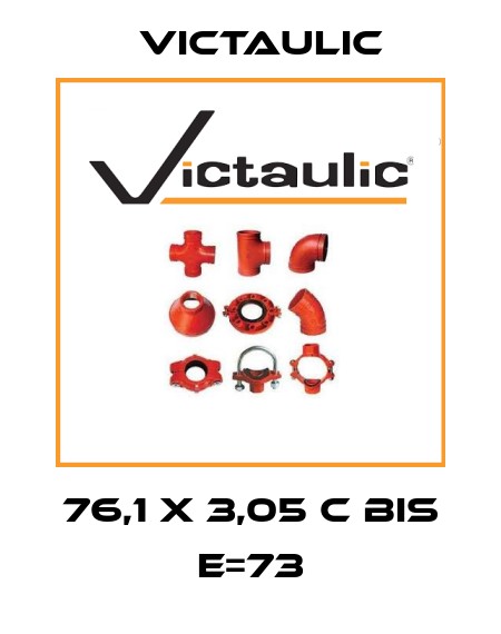 76,1 x 3,05 C bis E=73 Victaulic