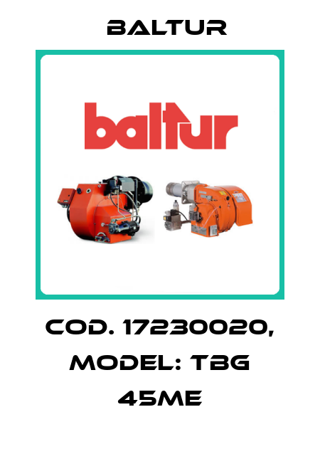 Cod. 17230020, Model: TBG 45ME Baltur