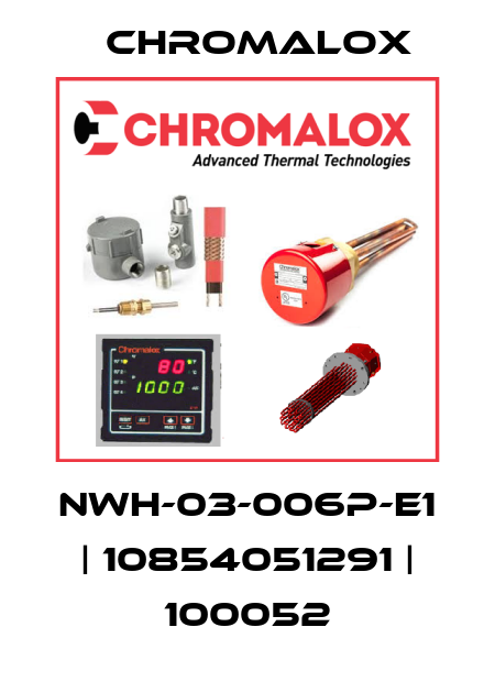 NWH-03-006P-E1 | 10854051291 | 100052 Chromalox