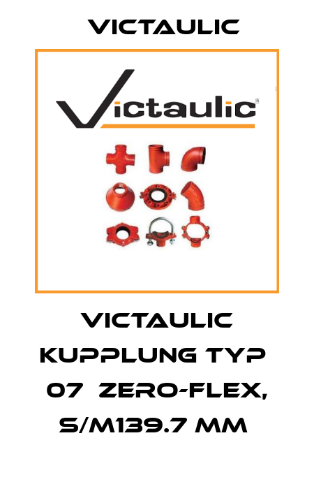 VICTAULIC KUPPLUNG TYP  07  ZERO-FLEX, S/M139.7 MM  Victaulic