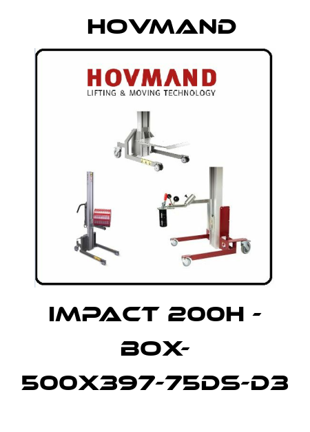 IMPACT 200H - Box- 500x397-75DS-D3 HOVMAND