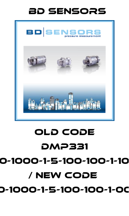 old code DMP331 110-1000-1-5-100-100-1-100 / new code  110-1000-1-5-100-100-1-000 Bd Sensors