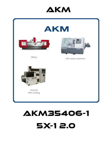 AKM35406-1 5X-1 2.0 Akm