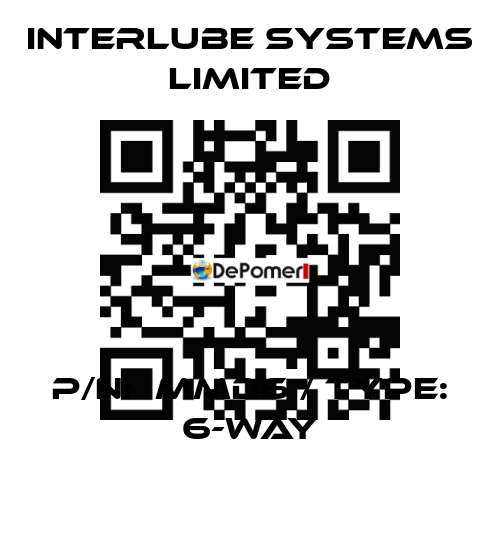 P/N:  MMD6 / TYPE: 6-WAY Interlube Systems Limited