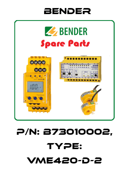 p/n: B73010002, Type: VME420-D-2 Bender