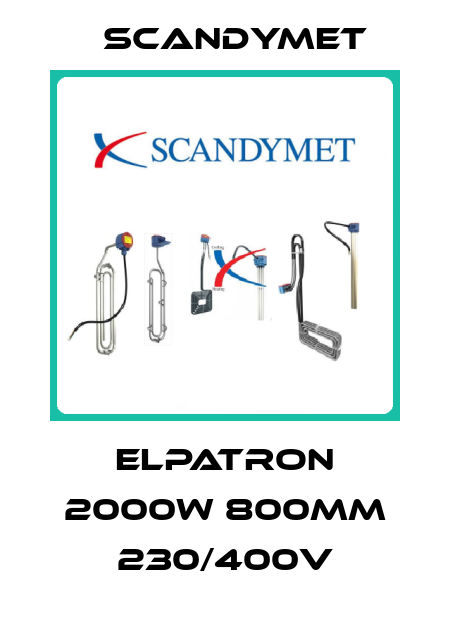 Elpatron 2000W 800mm 230/400V SCANDYMET