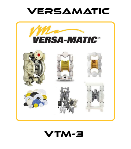 VTM-3  VersaMatic