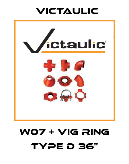 W07 + VIG RING TYPE D 36" Victaulic
