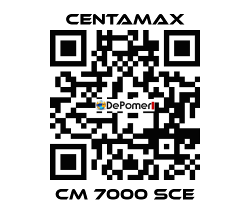 CM 7000 SCE CENTAMAX