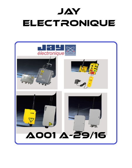 A001 A-29/16 JAY Electronique