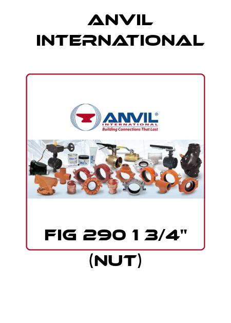 FIG 290 1 3/4" (nut) Anvil International