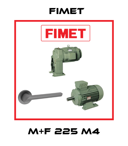 M+F 225 M4 Fimet