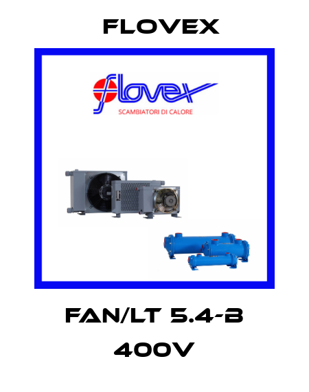 FAN/LT 5.4-B 400V Flovex