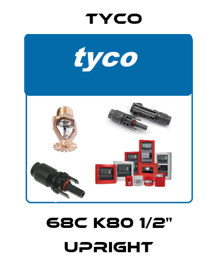 68C K80 1/2" Upright TYCO