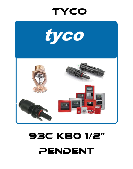 93C K80 1/2" Pendent TYCO