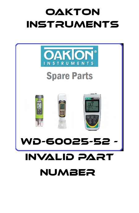 WD-60025-52 - INVALID PART NUMBER  Oakton Instruments