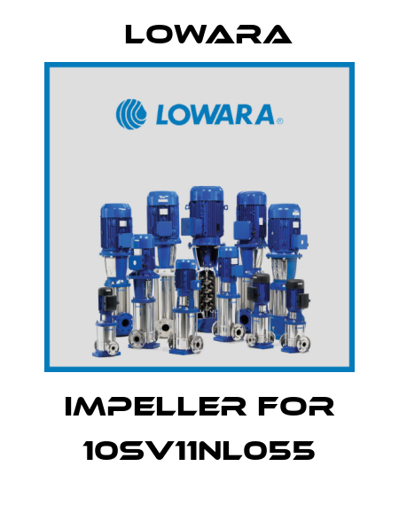 impeller for 10SV11NL055 Lowara