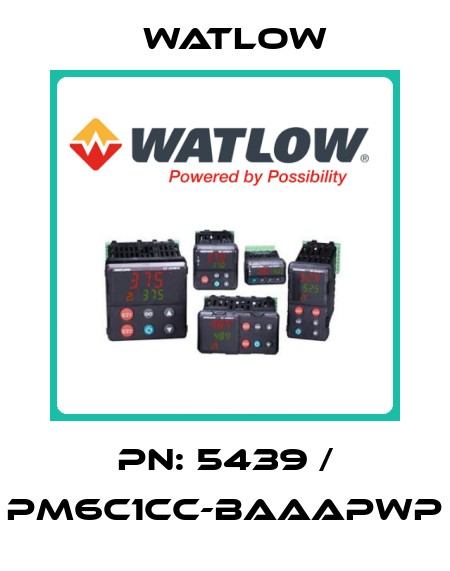 PN: 5439 / PM6C1CC-BAAAPWP Watlow