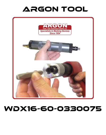 WDX16-60-0330075  Argon Tool