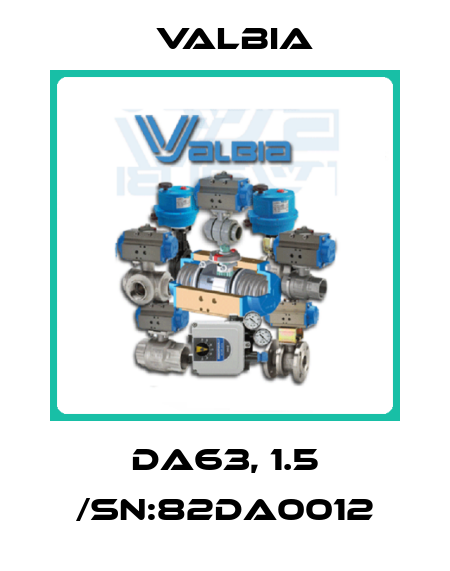 DA63, 1.5 /SN:82DA0012 Valbia