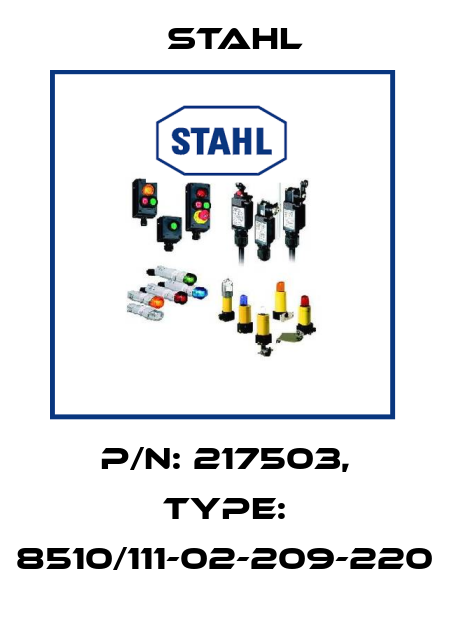 P/N: 217503, Type: 8510/111-02-209-220 Stahl