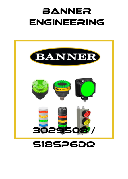 3029508 / S18SP6DQ Banner Engineering